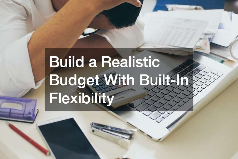 Build a Realistic Budget With Built-In Flexibility