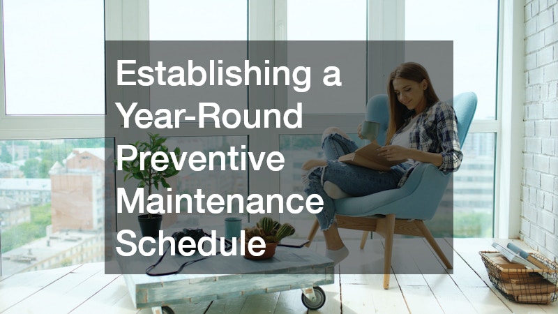 Establishing a Year-Round Preventive Maintenance Schedule