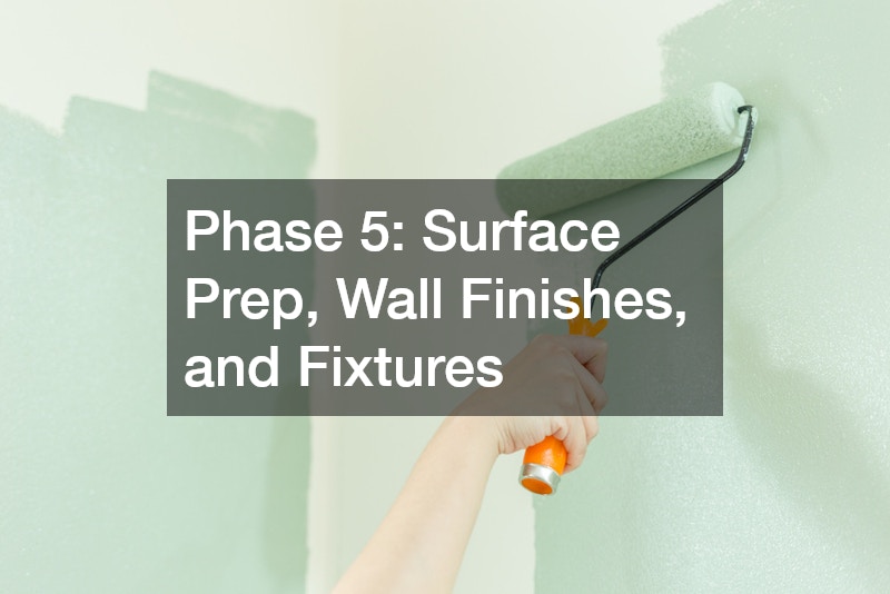 Phase 5: Surface Prep, Wall Finishes, and Fixtures