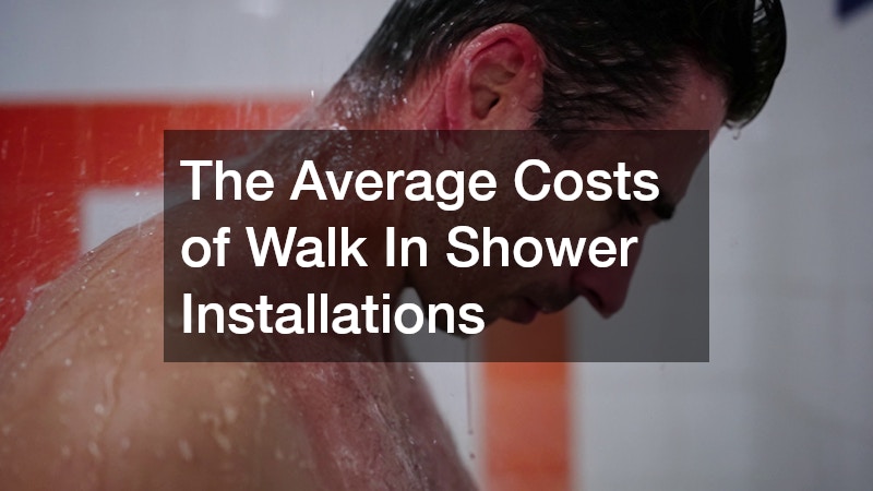 The Average Costs of Walk In Shower Installations