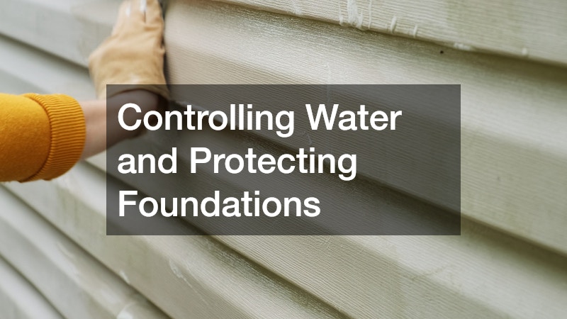Controlling Water and Protecting Foundations