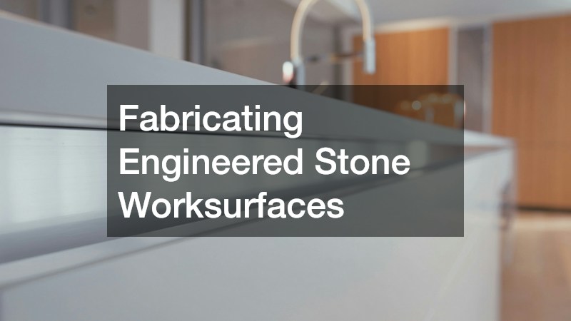 Fabricating Engineered Stone Worksurfaces