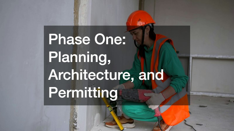 Phase One: Planning, Architecture, and Permitting