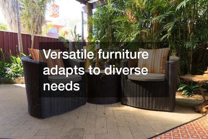 Versatile furniture adapts to diverse needs