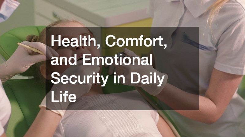 Health, Comfort, and Emotional Security in Daily Life