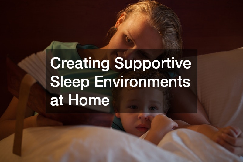 Creating Supportive Sleep Environments at Home