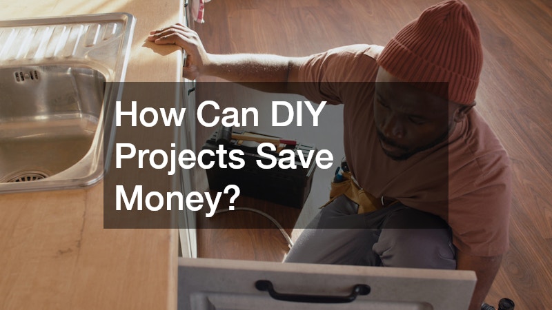 How Can DIY Projects Save Money?