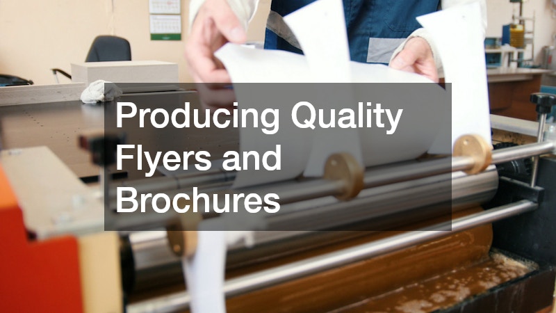 Producing Quality Flyers and Brochures