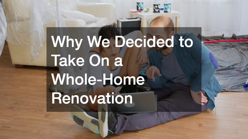 Why We Decided to Take On a Whole-Home Renovation