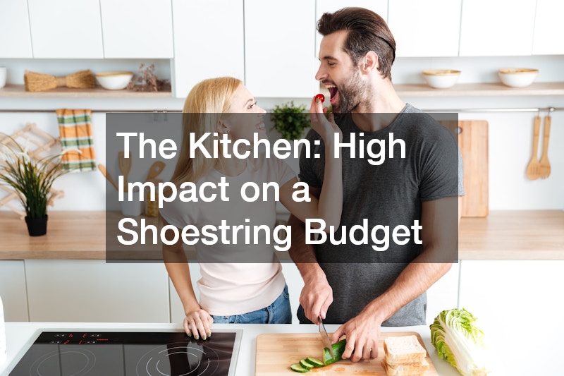 The Kitchen: High Impact on a Shoestring Budget