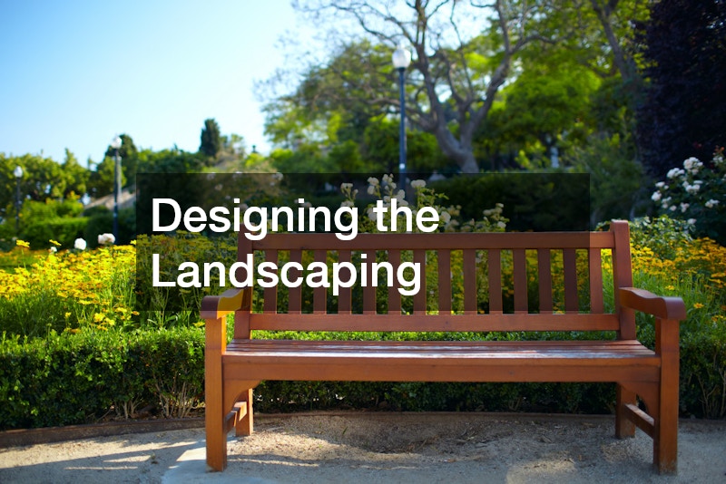 Designing the Landscaping