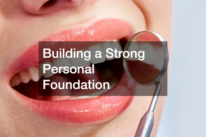 Building a Strong Personal Foundation