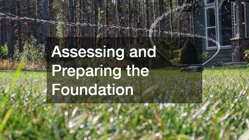 Assessing and Preparing the Foundation