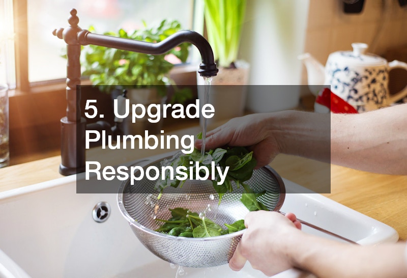 5. Upgrade Plumbing Responsibly