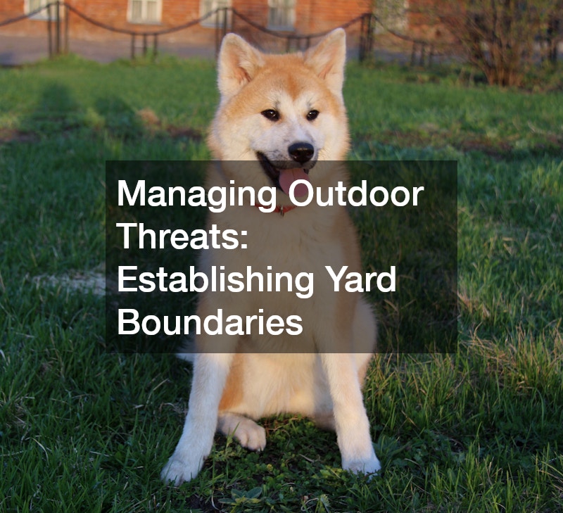 Managing Outdoor Threats: Establishing Yard Boundaries