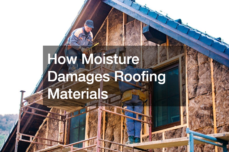 How Moisture Damages Roofing Materials
