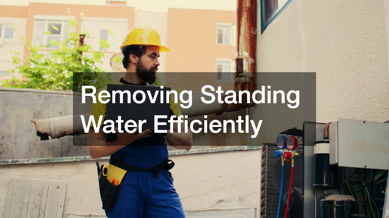 Removing Standing Water Efficiently