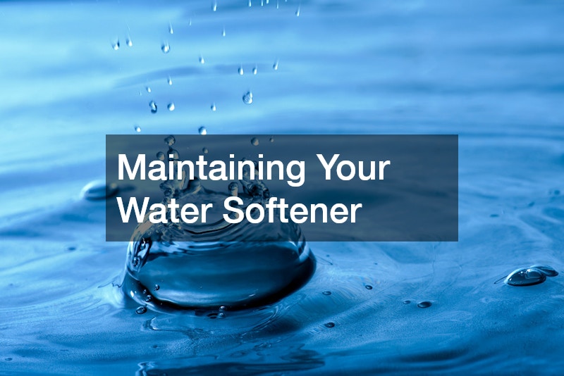 Maintaining Your Water Softener