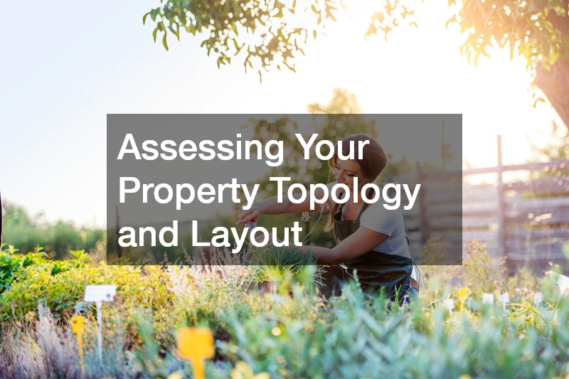 Assessing Your Property Topology and Layout