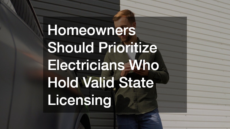 Homeowners Should Prioritize Electricians Who Hold Valid State Licensing