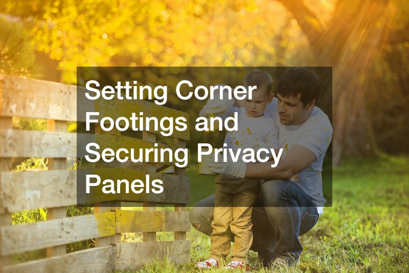 Setting Corner Footings and Securing Privacy Panels