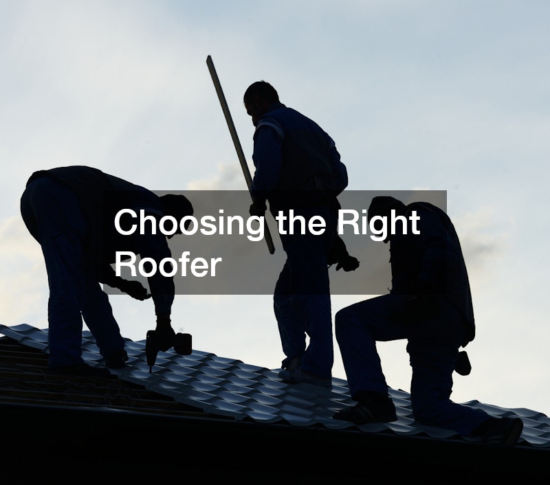 Choosing the Right Roofer