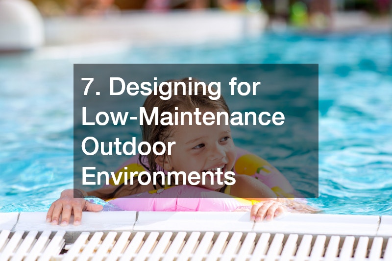 7. Designing for Low-Maintenance Outdoor Environments