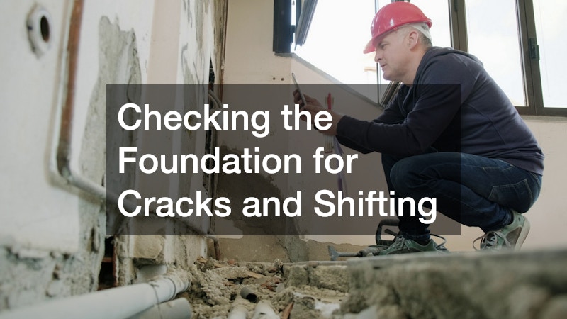 Checking the Foundation for Cracks and Shifting