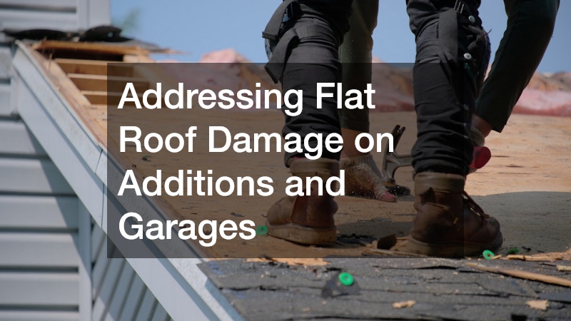Addressing Flat Roof Damage on Additions and Garages
