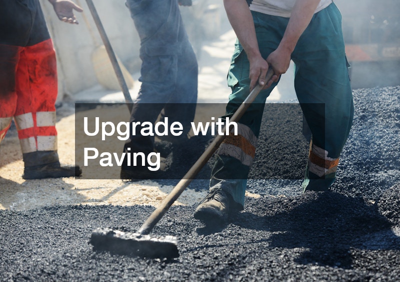 Upgrade with Paving