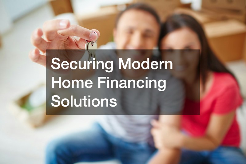 Securing Modern Home Financing Solutions