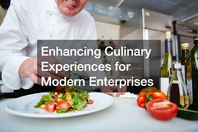 Enhancing Culinary Experiences for Modern Enterprises