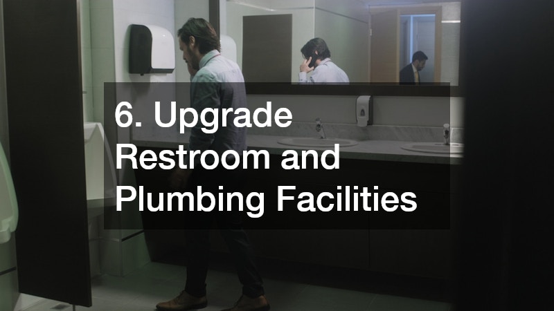 6. Upgrade Restroom and Plumbing Facilities