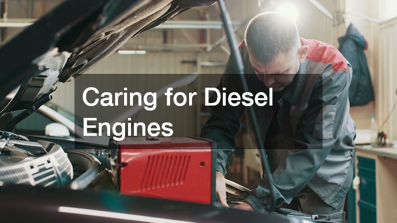 Caring for Diesel Engines