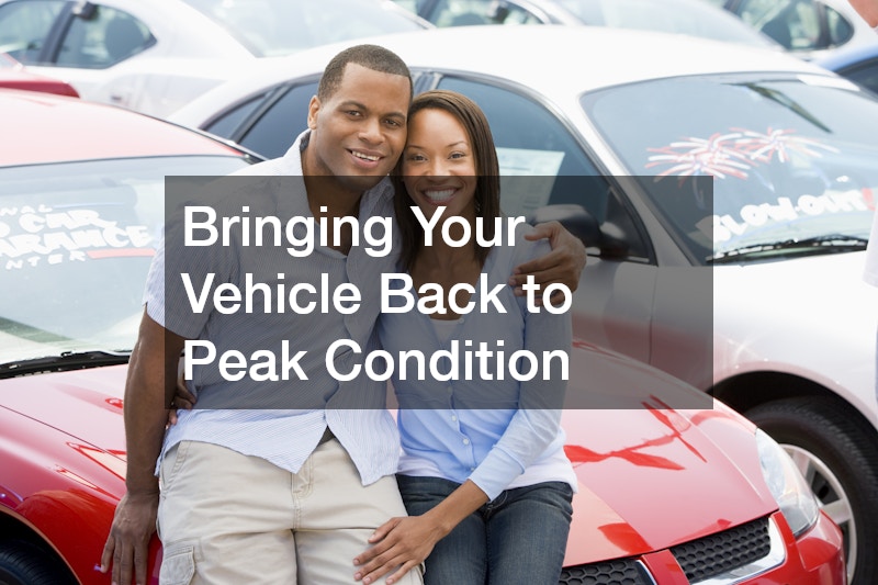 Bringing Your Vehicle Back to Peak Condition