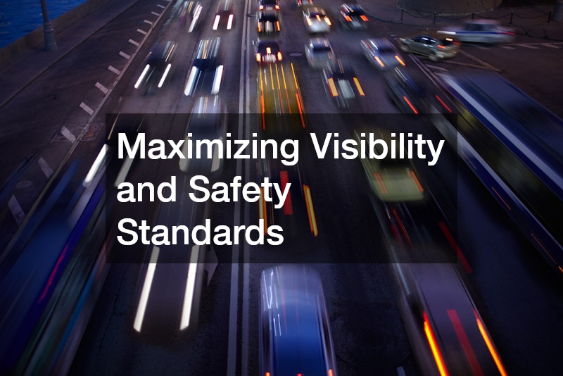 Maximizing Visibility and Safety Standards