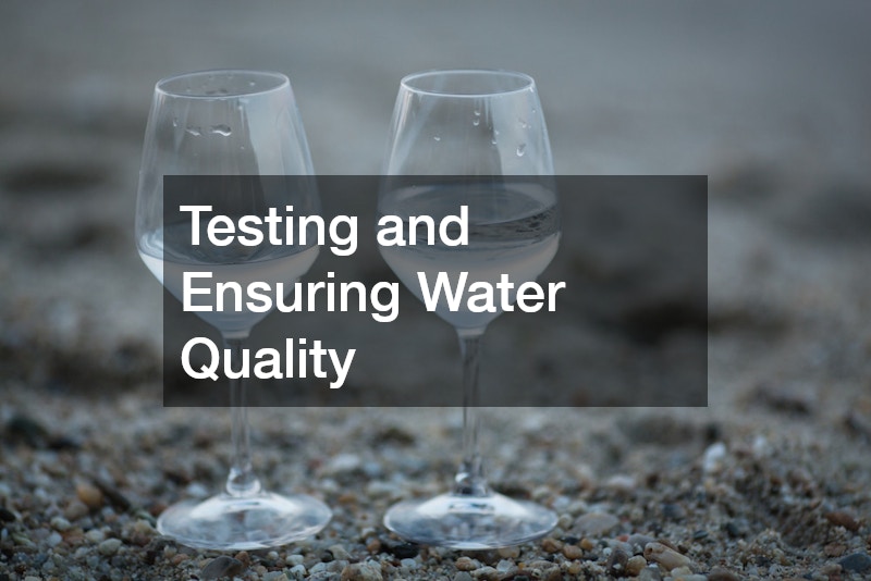 Testing and Ensuring Water Quality