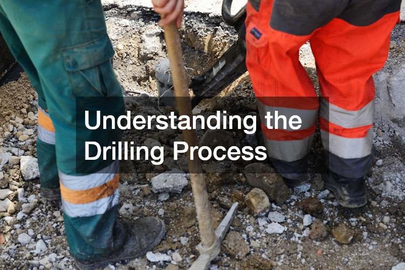 Understanding the Drilling Process