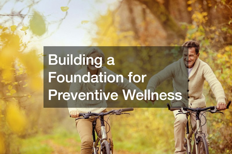 Building a Foundation for Preventive Wellness