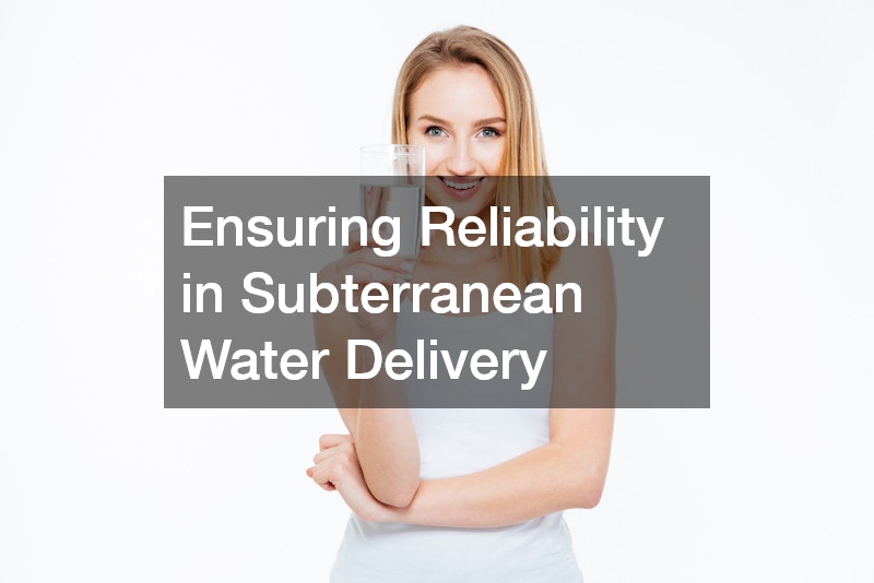 Ensuring Reliability in Subterranean Water Delivery