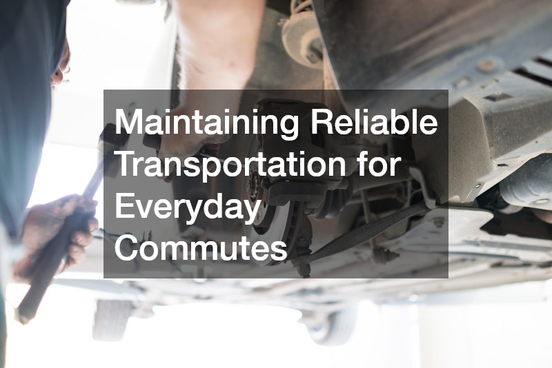 Maintaining Reliable Transportation for Everyday Commutes