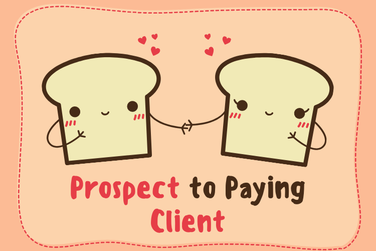 Prospect to paying client Prospect to paying client