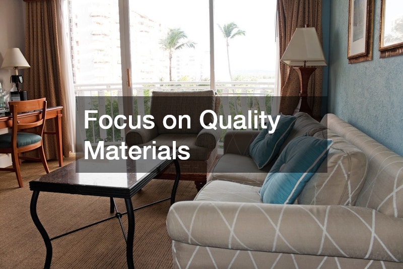 Focus on Quality Materials