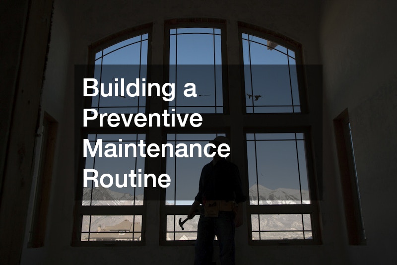 Building a Preventive Maintenance Routine
