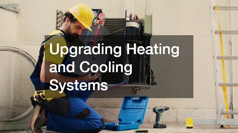 Upgrading Heating and Cooling Systems