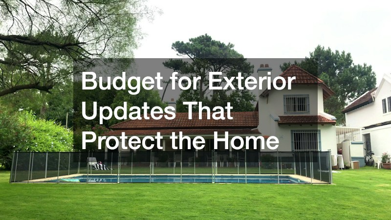 Budget for Exterior Updates That Protect the Home