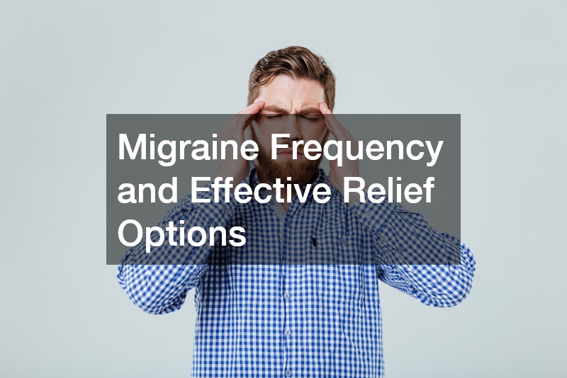 Migraine Frequency and Effective Relief Options