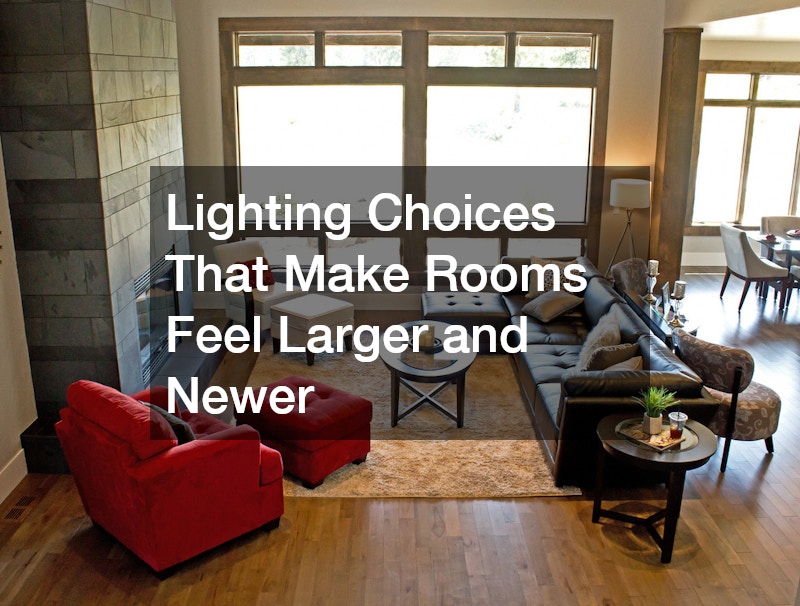 Lighting Choices That Make Rooms Feel Larger and Newer