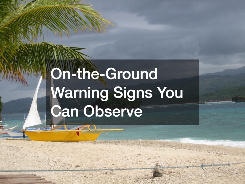 On-the-Ground Warning Signs You Can Observe