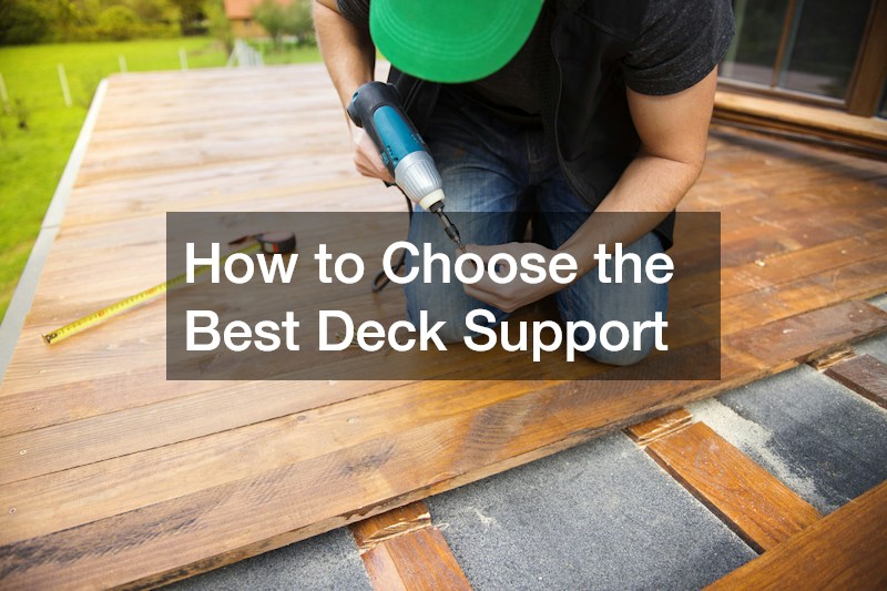 How to Choose the Best Deck Support